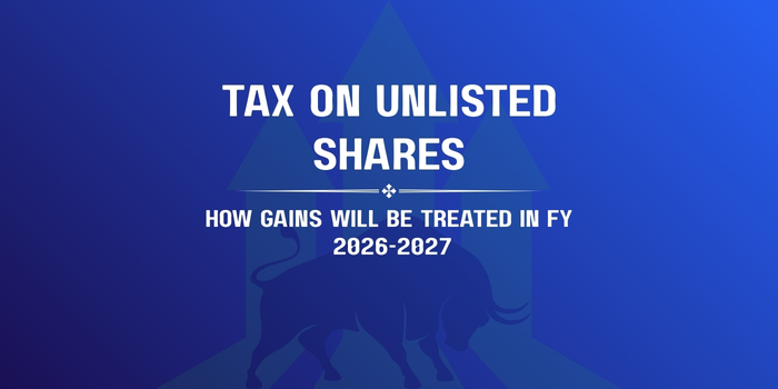 Tax on Unlisted Shares - How Gains will be Treated in FY 2026-27